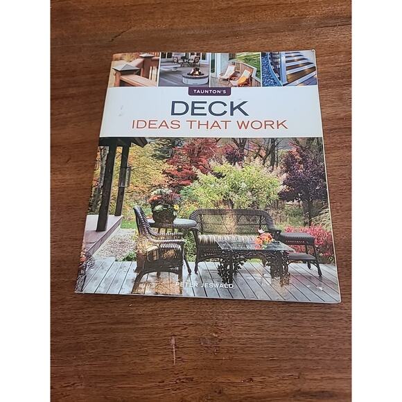 Deck Ideas that Work (Taunton's Ideas That Work) - Paperback - GOOD - Picture 1 of 5